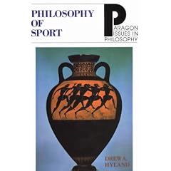 Philosophy of Sport (Paragon Issues on Philosophy Series)