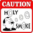 CAUTION: HOLY SMOKE priest joke cigar sign
