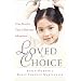 Loved By Choice: True Stories That Celebrate Adoption
