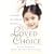 Loved By Choice: True Stories That Celebrate Adoption