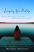 Longing for Daddy: Healing from the Pain of an Absent or Emotionally Distant Father