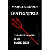 Instigation: Creative Prompts on the Dark Side