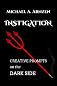Instigation: Creative Prompts on the Dark Side