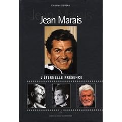 Jean Marais : L'�ternelle pr�sence