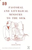 Pastoral and liturgical ministry to the sick
