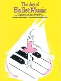 More details of book titled: The Joy Of Ballet Music (Joy Of...Series)