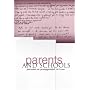 Parents and Schools: Partners or Protagonists?