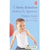 Points forts II : Le d�veloppement �motionnel et comportemental de votre enfant
