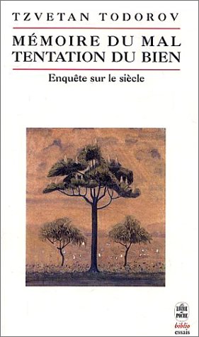 Mémoire du mal, tentation du bien : Enquête sur le siècle Mémoire du mal, tentation du bien : Enquête sur le siècle