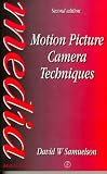 Motion Picture Camera Techniques, Second Edition (Media Manuals)
