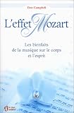 Livres Musicoth�rapie - L'Effet Mozart : Le Bienfaits de la musique sur le corps et l'esprit