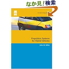 【クリックでお店のこの商品のページへ】Propulsion Systems for Hybird Vehicles (Power & Energy): John M. Miller: 洋書