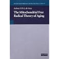 The Mitochondrial Free Radical Theory of Aging (Molecular Biology Intelligence Unit 9) (Molecular Biology Intelligence... by Aubrey D.N.J. de Grey