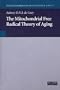 The Mitochondrial Free Radical Theory of Aging (Molecular Biology Intelligence Unit 9) (Molecular Biology Intelligence Unit)