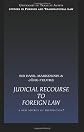 Judicial Recourse to Foreign Law: A New Source of Inspiration?