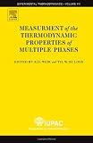Measurement of  the Thermodynamic Properties of Multiple Phases, Volume VII (Experimental Thermodynamics)