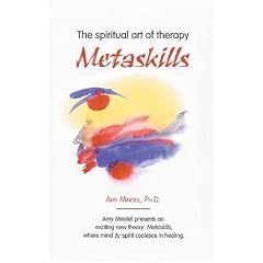 Metaskills: The Spiritual Art of Therapy