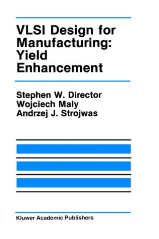 VLSI Design for Manufacturing: Yield Enhancement (The Springer International Series in Engineering and Computer Science) under The Books Store