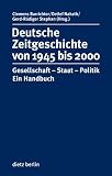 Produkt-Bild: Deutsche Zeitgeschichte 1945 bis 2000 mit CD-ROM: Gesellschaft-Staat-Politik. Ein Handbuch
