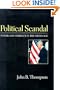 Political Scandal: Power and Visability in the Media Age