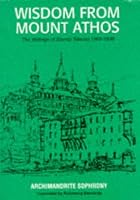 Wisdom from Mount Athos: The Writings of Staretz Silo