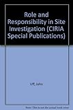 Role and responsibility in site investigation