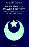 Islam and the Prayer Economy: History and Authority in a Malian Town