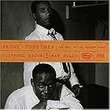 Alone Together: The Best of the Mercury Years von Clifford Brown & Max Roach