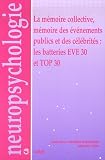 La mémoire collective, mémoire des événements publics et des célébrités : les batteries Eve 30 et Top 30 La mémoire collective, mémoire des événements publics et des célébrités : les batteries Eve 30 et Top 30