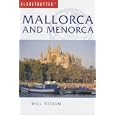 MALLORCA AND MENORCA (GLOBETROTTER TRAVEL GUIDE) by WILL STIDOM