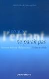 Lorsque l'enfant ne para�t pas : Assistance m�dicale � la procr�ation : illusions et r�alit�s