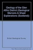 Geology of the Glen Affric district : memoir for 1:50 000 geological sheet 72E (Scotland)