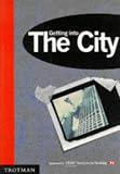 Review Trotman & Co Ltd  / Getting into the City (MPW 'Getting Into' Guides)