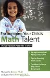 Encouraging Your Child's Math Talent: The Involved Parents' Guide (The Involved Parents' Guides) (The Involved Parents' Guides) (The Involved Parents' Guides)