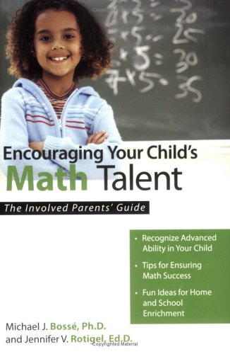 Encouraging Your Child's Math Talent: The Involved Parents' Guide (The Involved Parents' Guides) (The Involved Parents' Guides) (The Involved Parents' Guides)