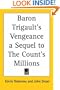 Baron Trigault's Vengeance a Sequel to the Count's Millions