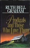 Prodigals: And Those Who Love Them