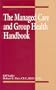 The Managed Care and Group Health Handbook