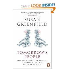 Tomorrow's People: How 21st-Century Technology is Changing the Way We Think and Feel