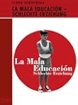 La mala educacion - Schlechte Erziehu...