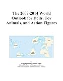 The 2009-2014 World Outlook for Dolls, Toy Animals, and Action Figures