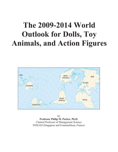 The 2009-2014 World Outlook for Dolls, Toy Animals, and Action Figures