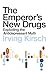 The Emperor's New Drugs: Exploding the Antidepressant Myth