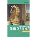Schnellkurs Kunstgeschichte Deutsche Kunst