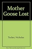 Mother Goose lost : nursery rhymes