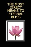 THE MOST DIRECT MEANS TO ETERNAL BLISS