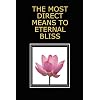 THE MOST DIRECT MEANS TO ETERNAL BLISS