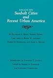 Essays on Sunbelt Cities and Recent Urban America (Walter Prescott Webb Memorial Lectures, published for the University of Texas at)