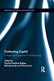 Confronting capital : critique and engagement in anthropology