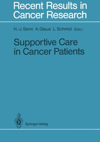 Supportive Care in Cancer Patients (Recent Results in Cancer Research)